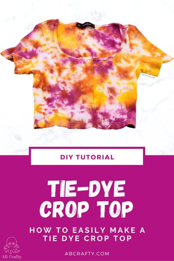 Tie Dye Crop Top - Easily Make Tie-Dye Crop Tops - AB Crafty