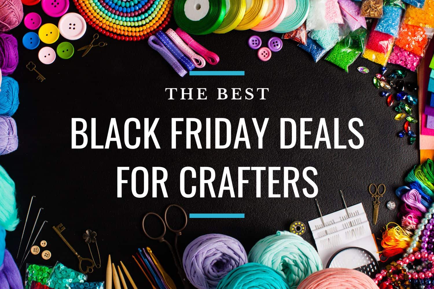 Best Black Friday Deals for Crafters 2022 - AB Crafty