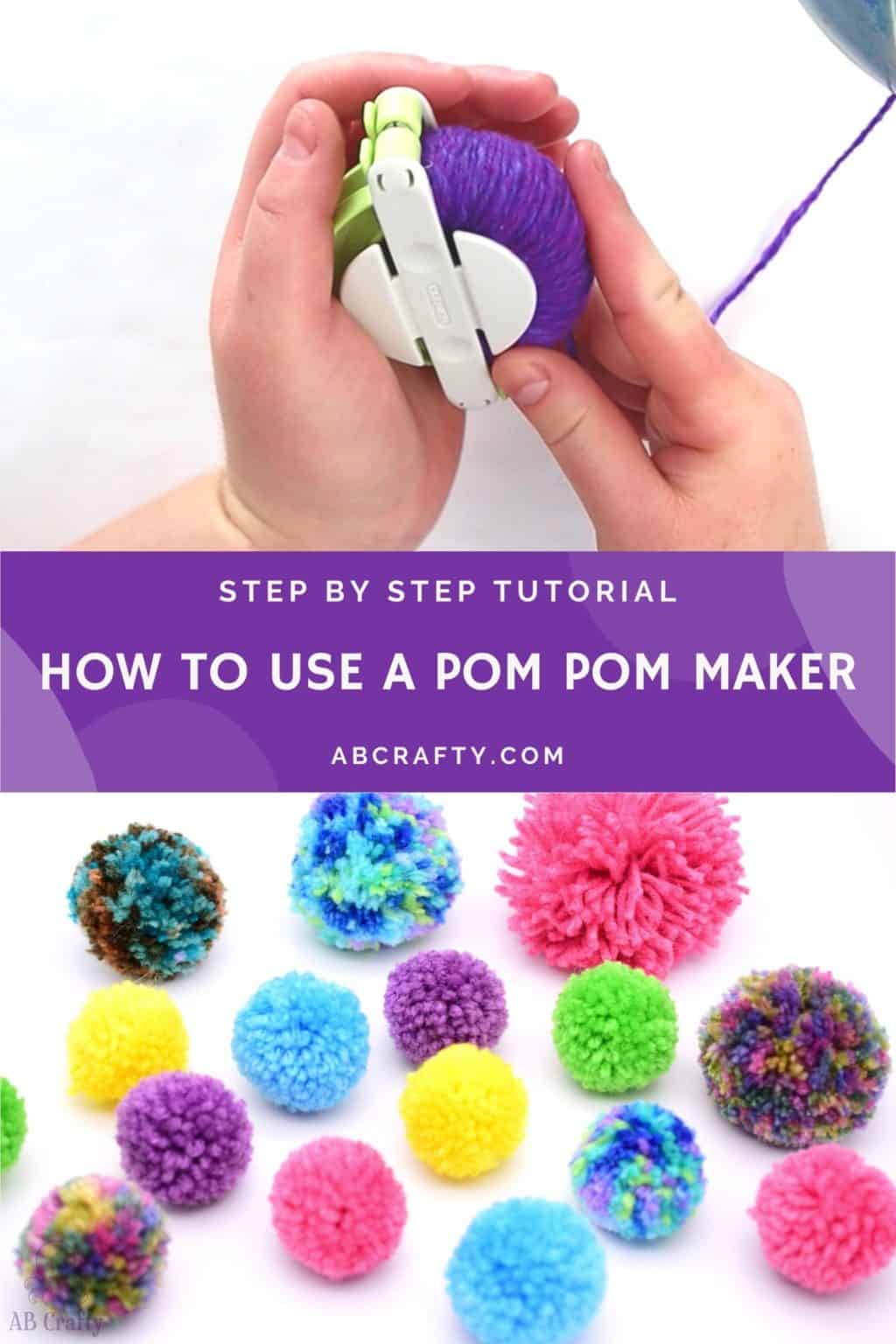 How to Make Yarn Pom Poms with a Pom Pom Maker - AB Crafty