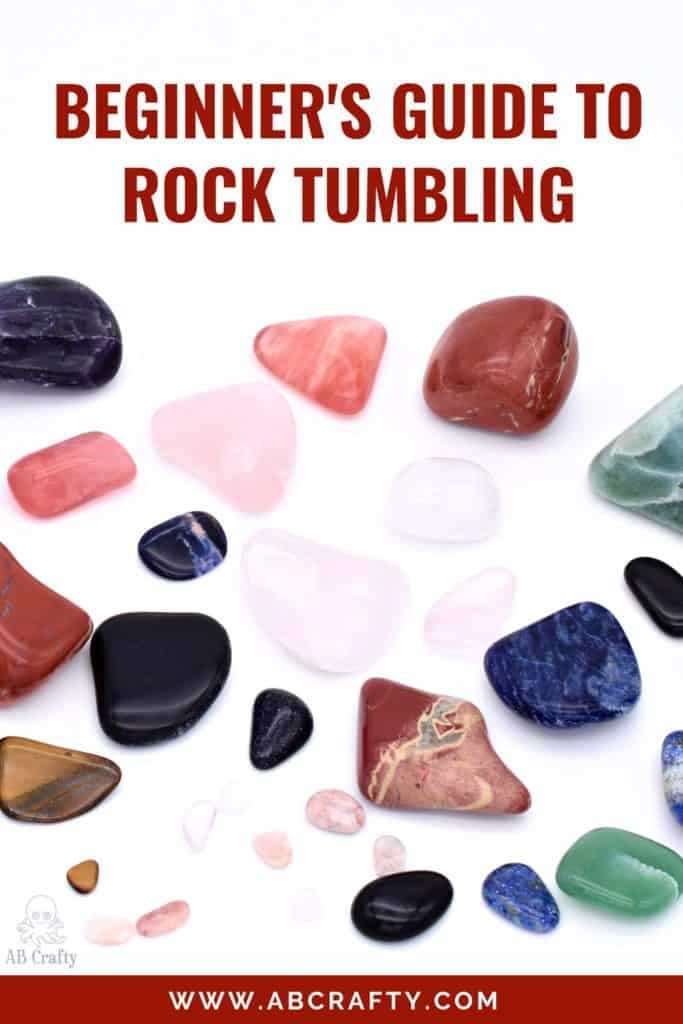 Rock Tumbling Guide - how to polish rocks - Craftfoxes