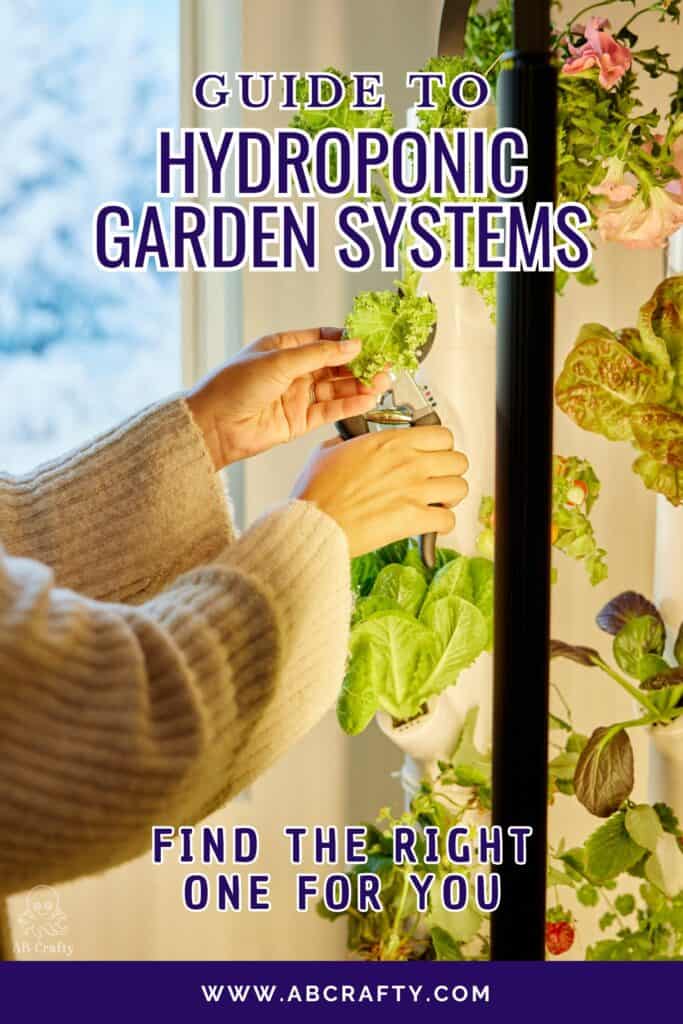 hands pruning lettuce on a gardyn system with the title "guide to hydroponic garden systems, find the right one for you"