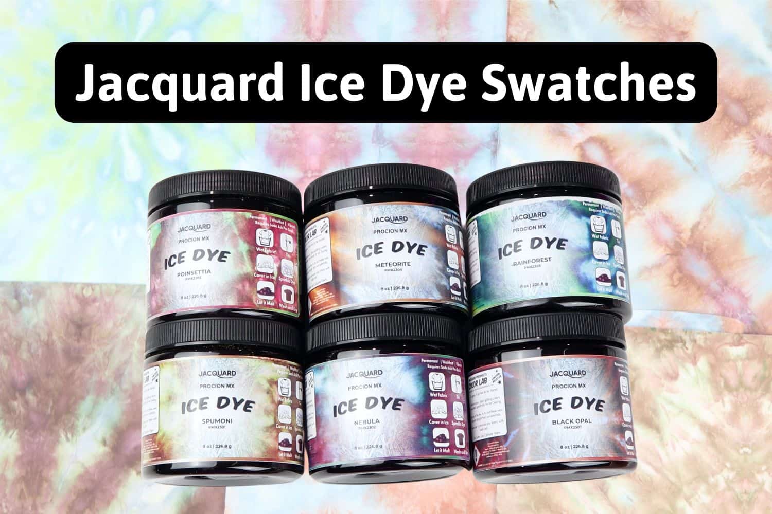 Jacquard Ice Dye Swatch Guide - All 6 Colors Tested - AB Crafty